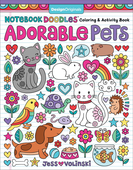 Notebook Doodles Adorable Pets: Coloring & Activity Book (Design Originals) 32 Dazzling Designs from Dogs & Cats to Hedgehogs & Hermit Crabs; Art Activities for Tweens with Color Palettes & Examples