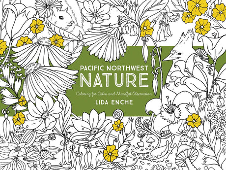 Pacific Northwest Nature: Coloring for Calm and Mindful Observation Skipstone Press