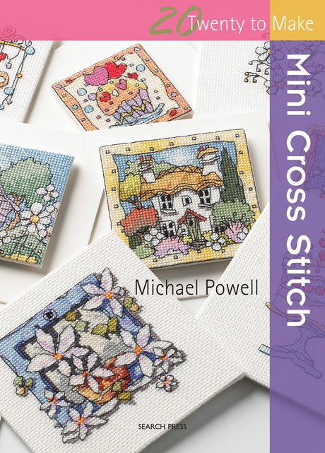 Mini Cross Stitch (Twenty to Make) Search Press
