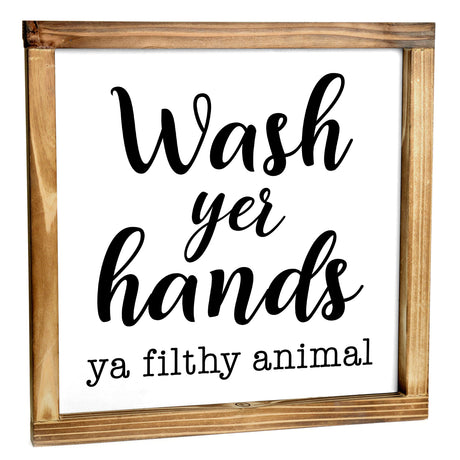 MAINEVENT Wood Decorative Sign, Funny Farmhouse Bathroom Wall Art, 12x12 inches, Wash Yer Hands Ya Filthy Animal MAINEVENT