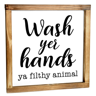 MAINEVENT Wood Decorative Sign, Funny Farmhouse Bathroom Wall Art, 12x12 inches, Wash Yer Hands Ya Filthy Animal