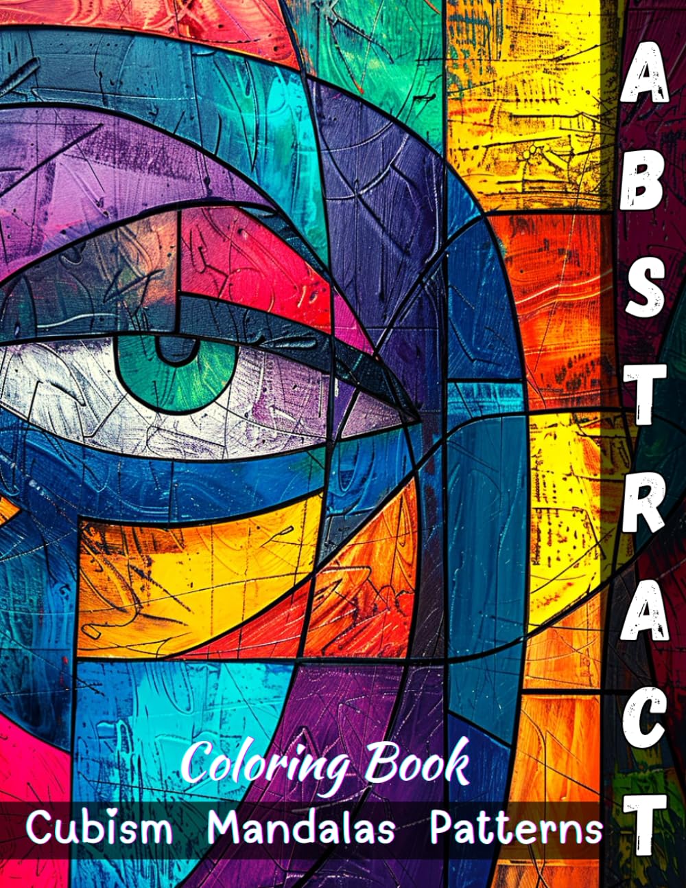 Abstract Coloring Book, Cubism, Mandalas, Patterns: 50 Unique Abstract Designs for Adults and Teens Majosta