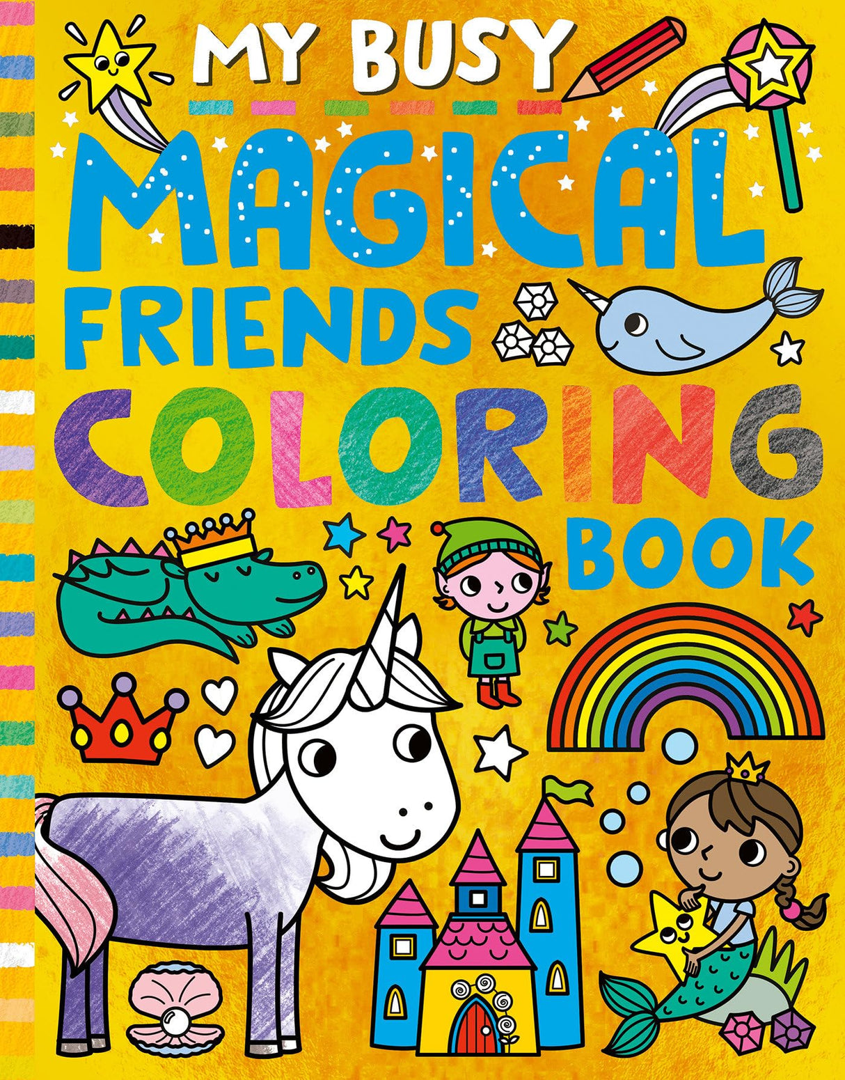 My Busy Magical Friends Coloring Book (My Busy Coloring) Tiger Tales