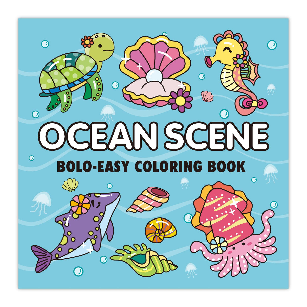 Ocean Scene: Coloring Book for Adults and Kids, Bold and Easy, Simple and Big Designs for Relaxation with Sea Animals Life (Thick Lined Bold & Easy Coloring) Tesitehi