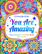 You Are Amazing: Inspirational Coloring Book for Adults Featuring Positive Quotes and Motivational Phrases for Stress Relief and Relaxation WoodArtSupply