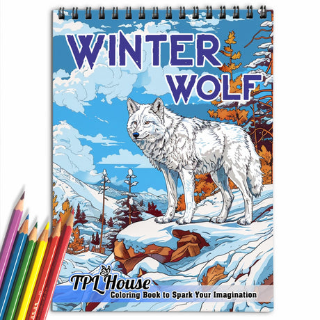 TPLHOUSE Winter Wolf Coloring Book Spiral Bound for Adults, Premium Cover, 30 Beautiful Coloring Pages of Majestic Wolves in Winter Scenes Stress Relief and Relaxation TPLHOUSE