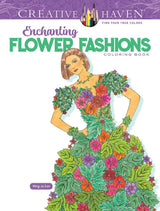 Creative Haven Enchanting Flower Fashions Coloring Book (Adult Coloring Books: Flowers & Plants) WoodArtSupply