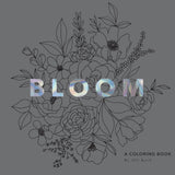 Bloom: A Flower Coloring Book for Adults B Blue Star Press
