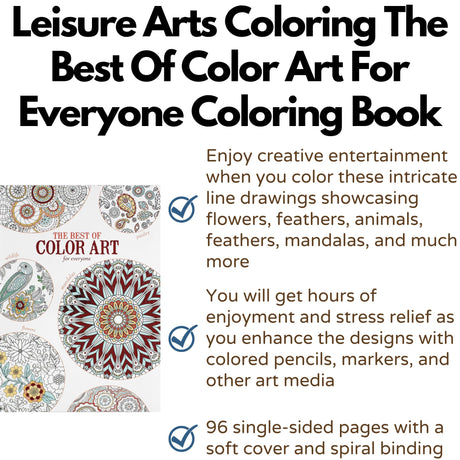 Leisure Arts The Best Of Color Art For Everyone Adult Coloring Book For Women And Men, 8.5" X 10.75" - Over 90 Designs - Stress Relieving Adult Coloring Books LEISURE ARTS