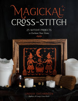 Magickal Cross-Stitch: 25 Witchy Projects to Enchant Your Home WoodArtSupply