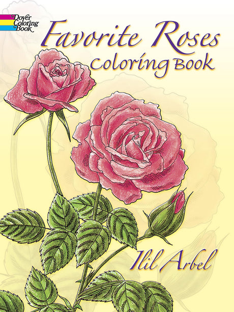 Favorite Roses Coloring Book (Dover Flower Coloring Books) Dover Publications