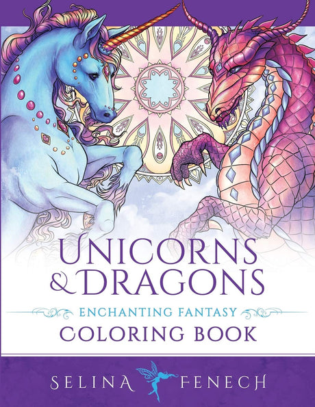 Unicorns and Dragons - Enchanting Fantasy Coloring Book (Fantasy Coloring by Selina) Fairies and Fantasy Pty Ltd