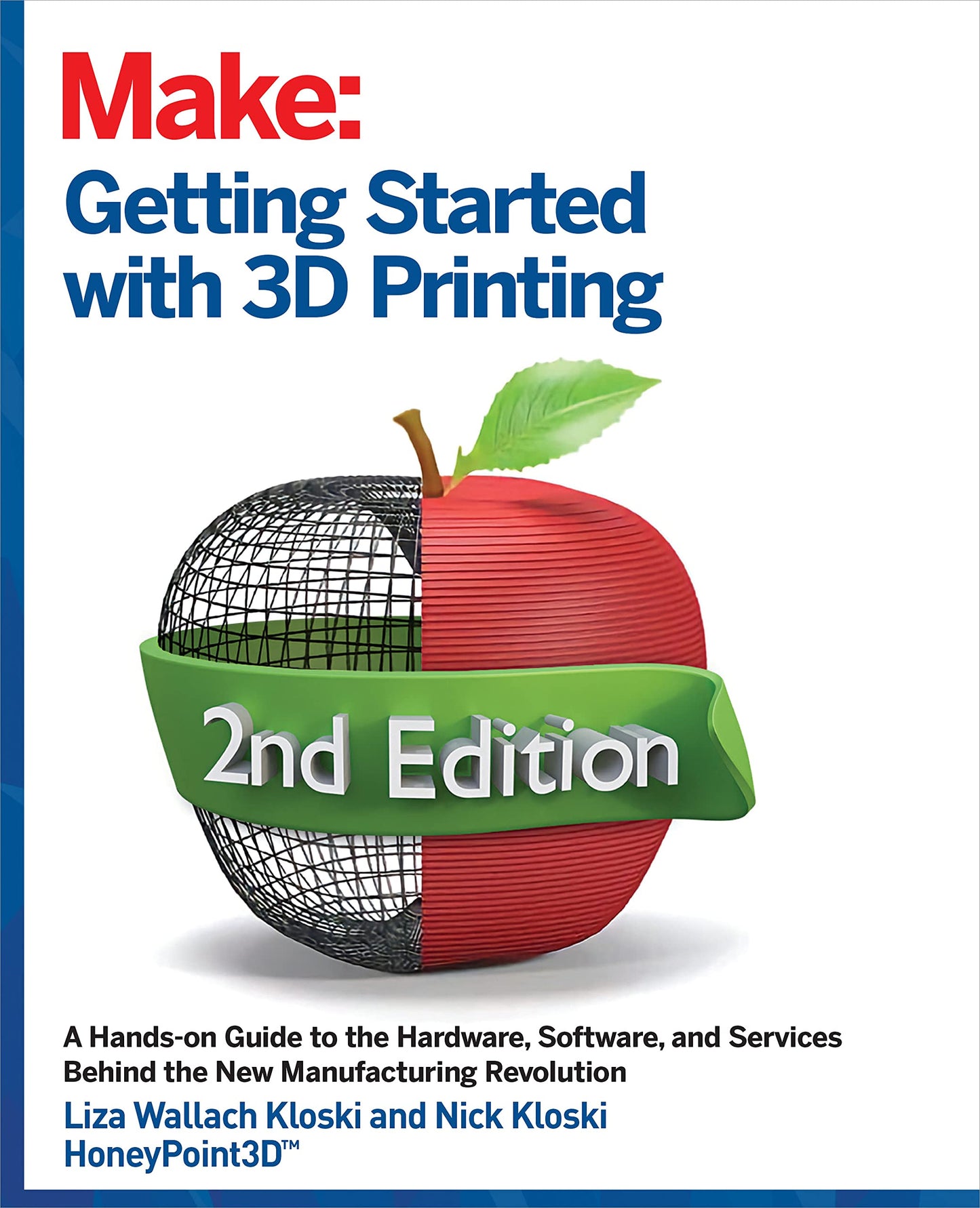 Getting Started with 3D Printing: A Hands-on Guide to the Hardware, Software, and Services That Make the 3D Printing Ecosystem - WoodArtSupply