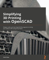 Simplifying 3D Printing with OpenSCAD: Design, build, and test OpenSCAD programs to bring your ideas to life using 3D printers WoodArtSupply