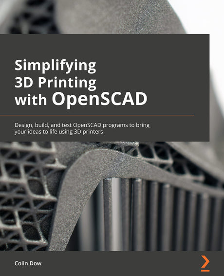 Simplifying 3D Printing with OpenSCAD: Design, build, and test OpenSCAD programs to bring your ideas to life using 3D printers WoodArtSupply