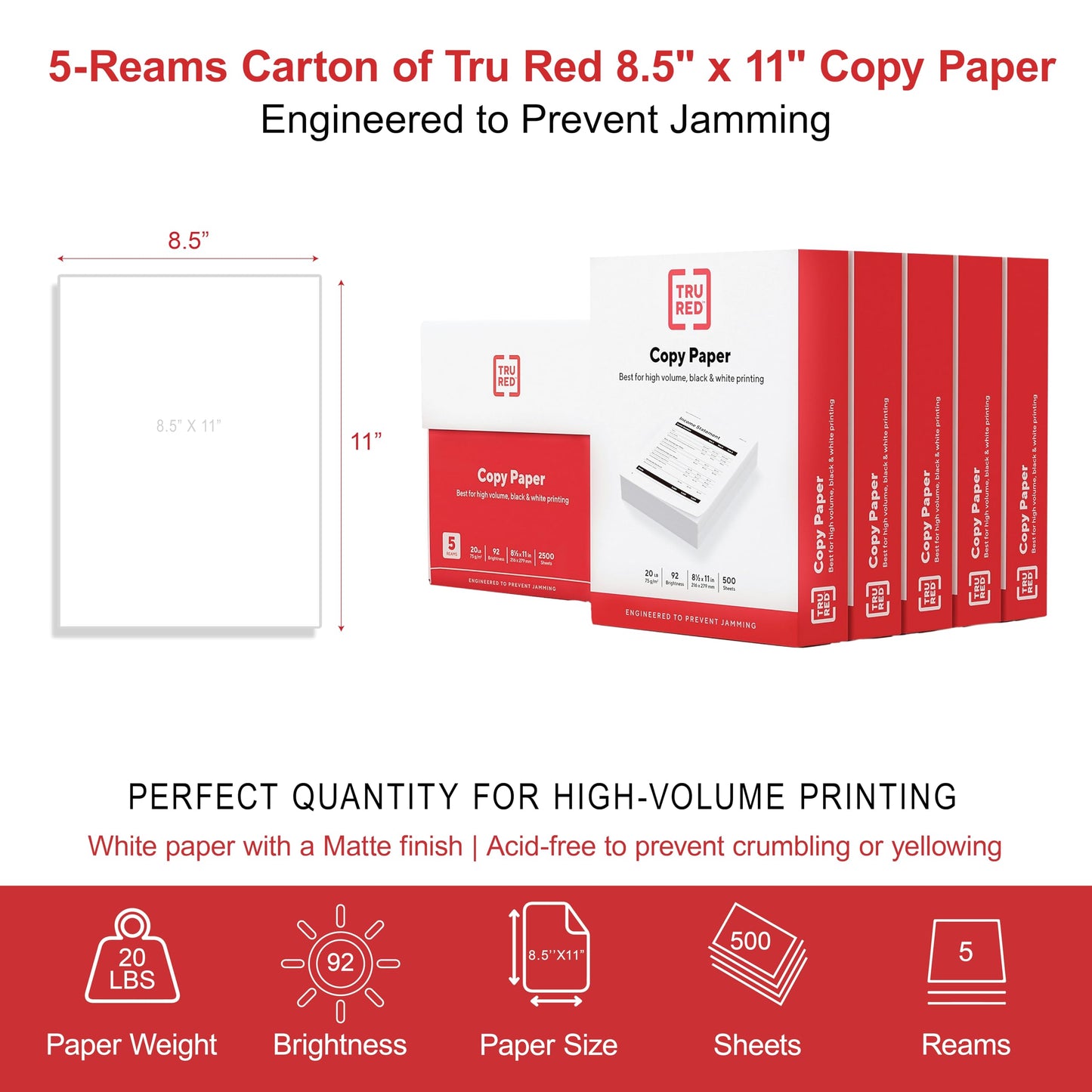 TRU RED Copy Paper, 8.5" x 11" Sheet Size, 92 Brightness, 20 lbs., Smooth Finish White Paper (500 Sheets/Ream, 5 Reams/Carton)