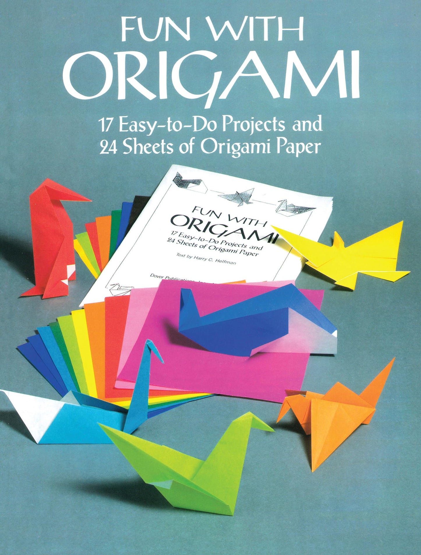 Fun with Origami: 17 Easy-to-Do Projects and 24 Sheets of Origami Paper (Dover Crafts: Origami & Papercrafts)