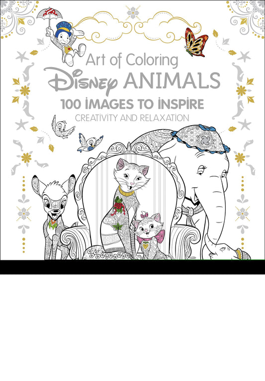 Art of Coloring: Disney Animals: 100 Images to Inspire Creativity and Relaxation