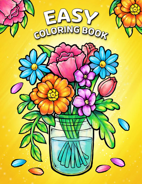 Easy Coloring Book: Large Print Designs for Adults and Seniors with 50 Simple Images of Animals, Flowers, Food, Objects, and More! (Easy Coloring Books) Iaerlllt