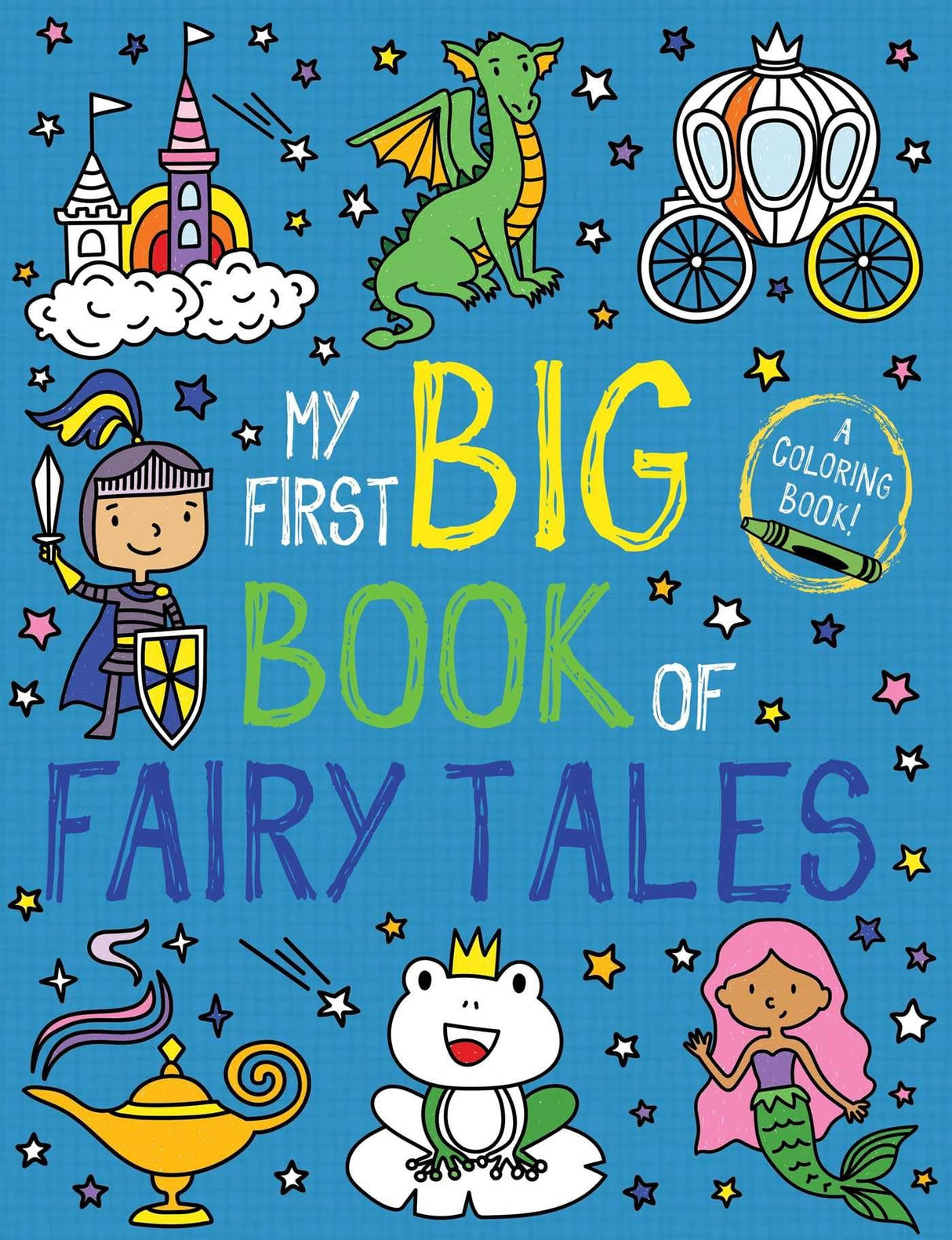 My First Big Book of Fairy Tales (My First Big Book of Coloring) Little Bee Books
