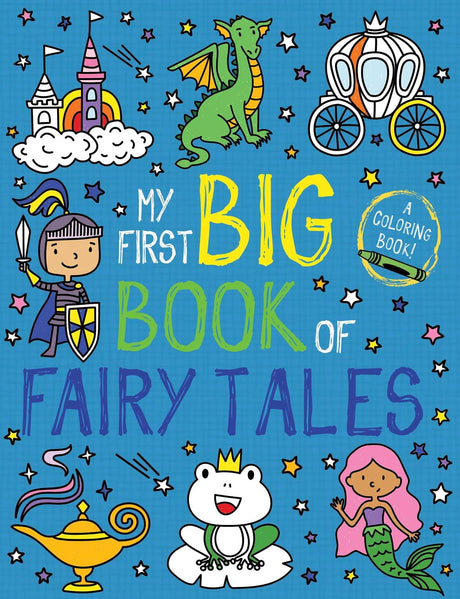 My First Big Book of Fairy Tales (My First Big Book of Coloring) Little Bee Books