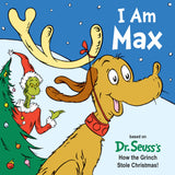 I Am Max: Based on Dr. Seuss's How the Grinch Stole Christmas! (Dr. Seuss's I Am Board Books) Random House Books for Young Readers