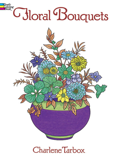 Floral Bouquets Coloring Book (Dover Nature Coloring Book) Dover Publications