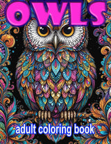 Owls adult coloring book: Subtle detail variations on every design, Relaxing or Challenging, Creative shading and blending makes each one unique! Majosta