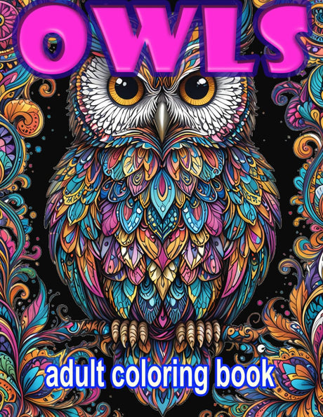 Owls adult coloring book: Subtle detail variations on every design, Relaxing or Challenging, Creative shading and blending makes each one unique! Majosta