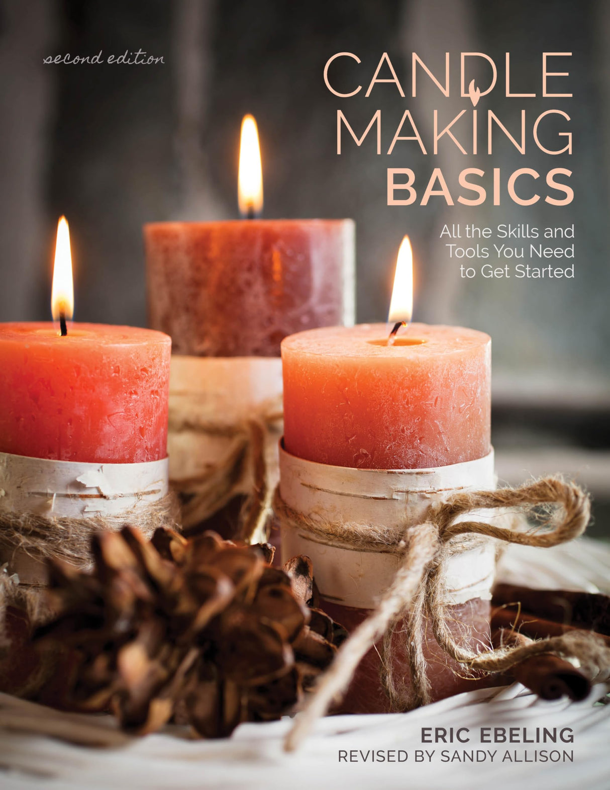Candle Making Basics: All the Skills and Tools You Need to Get Started (How To Basics) Stackpole Books