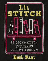 Lit Stitch: 25 Cross-Stitch Patterns for Book Lovers Abrams Books
