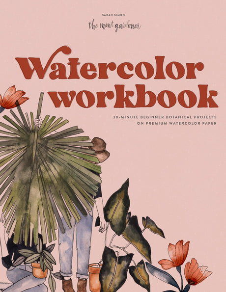 Watercolor Workbook: 30-Minute Beginner Botanical Projects on Premium Watercolor Paper (Watercolor Workbook Series) Paige Tate & Co