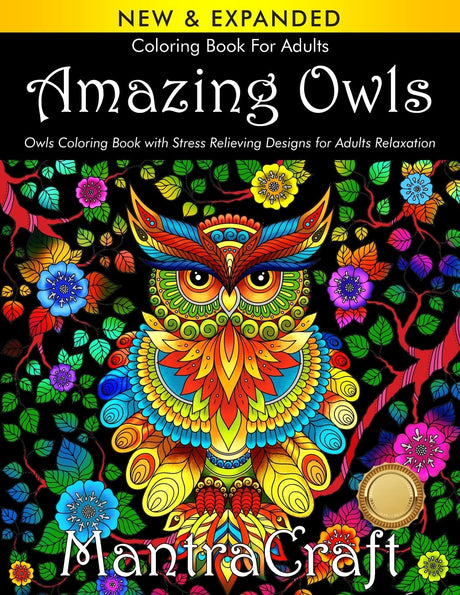 Coloring Book for Adults: Amazing Owls: Owls Coloring Book with Stress Relieving Designs for Adults Relaxation: (MantraCraft Coloring Books) New Castle P&p