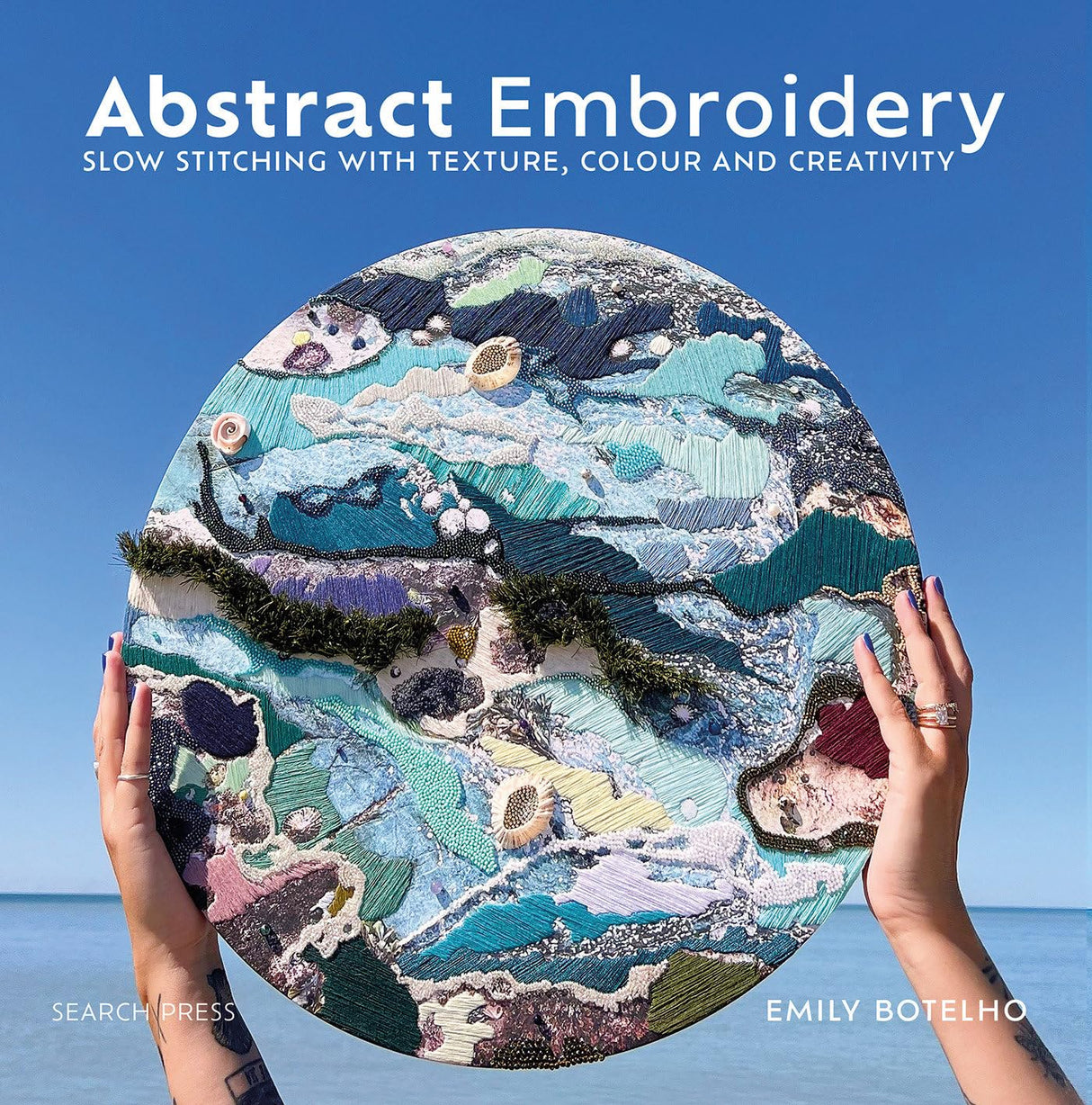 Abstract Embroidery: Slow stitching with texture, colour and creativity WoodArtSupply