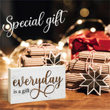 Rustic Wooden Block Sign - Everyday Is A Gift - 5"X3" Postive Pine Wood Plaque, Home & Garden Decor, Housewarming Gift For Friends, Desk & Tabletop, Shelf Accessories - A14 EXW