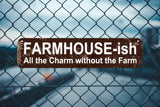 FARMHOUSE-ish Rustic Farmhouse Style Sign - "All the Charm without the Farm" 16x4 Inch Metal Wall Decor for Home, Kitchen, Living Room cohuodec