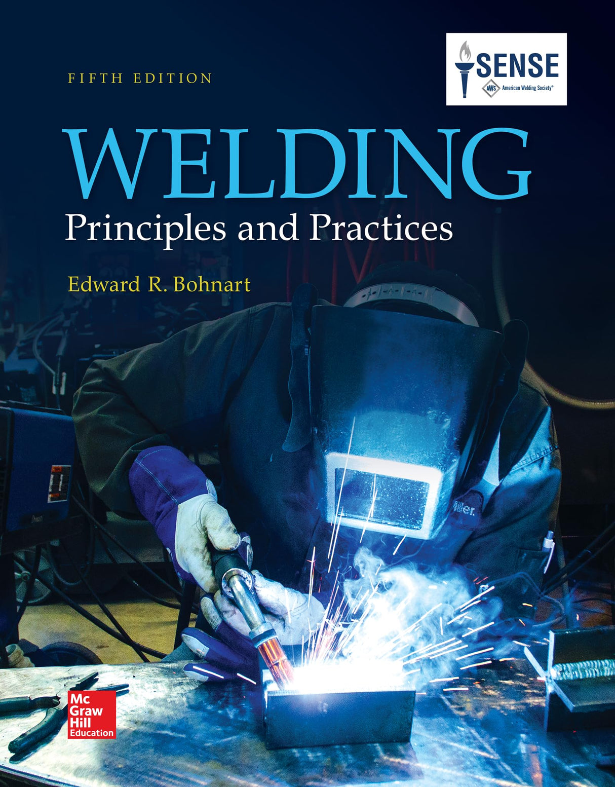 Welding: Principles and Practices McGraw-Hill Education