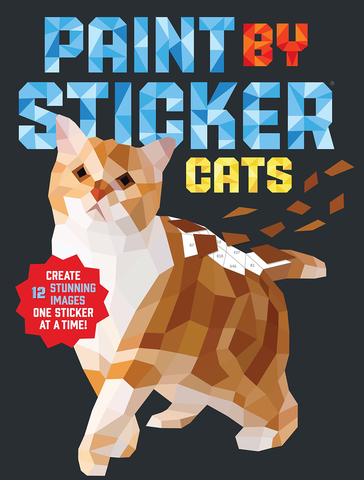 Paint by Sticker: Cats: Create 12 Stunning Images One Sticker at a Time! Workman