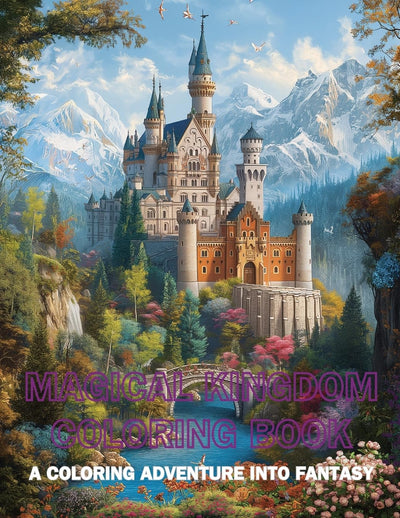 Magical Kingdom Coloring Book: A Coloring Adventure into Fantasy (Colorful Adventures)
