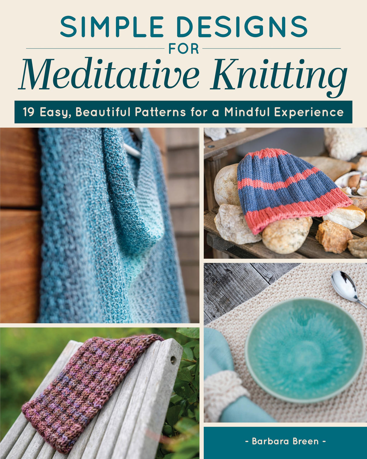 Simple Designs for Meditative Knitting: 19 Easy, Beautiful Patterns for a Mindful Experience (Landauer) Knit Your Way to Peace of Mind Fox Chapel Publishing