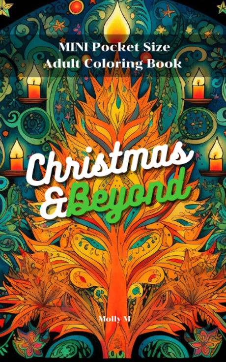 mini pocket size adult coloring books Christmas & Beyond: Perfectly Portable Pages Small and Pocket Size; Convenient 5x8 Size is Perfect to Take Along Everywhere You Go Majosta