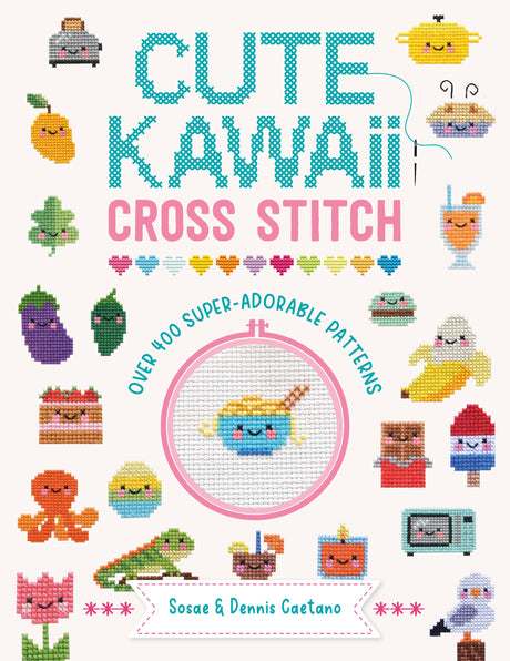 Cute Kawaii Cross Stitch: Over 400 super adorable patterns David & Charles