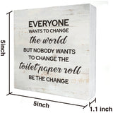 Everyone Wants to Change the World Bathroom Wood Box Sign Rusitc Farmhouse Bathroom Restroom Toilet Desk Shelf Decor (5 X 5 Inch) MAVOTEN
