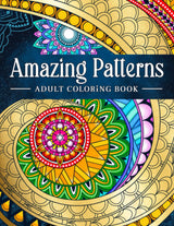 Amazing Patterns: Adult Coloring Book, Stress Relieving Mandala Style Patterns Independently Published Iaerlllt