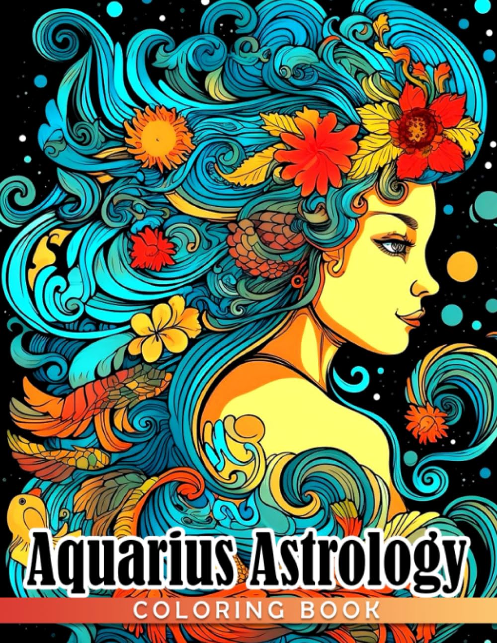 Aquarius Astrology Coloring Book: Entertaining Coloring Pages Featuring Unique Illustrations Of Astrological Sign For Relaxation And Creativity Majosta