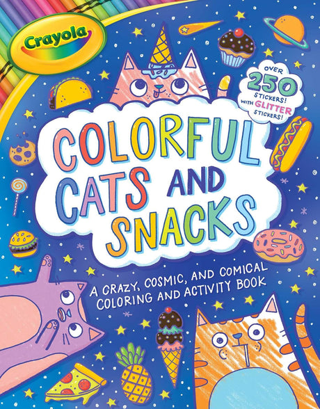 Crayola: Colorful Cats And Snacks (A Crayola Coloring Glitter Sticker Activity Book for Kids) (Crayola/BuzzPop) BuzzPop