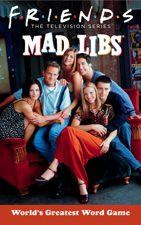 Friends Mad Libs: World's Greatest Word Game WoodArtSupply
