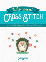 Whimsical Cross-Stitch: More Than 130 Designs from Trendy to Traditional (Dover Crafts: Embroidery & Needlepoint) Dover Publications