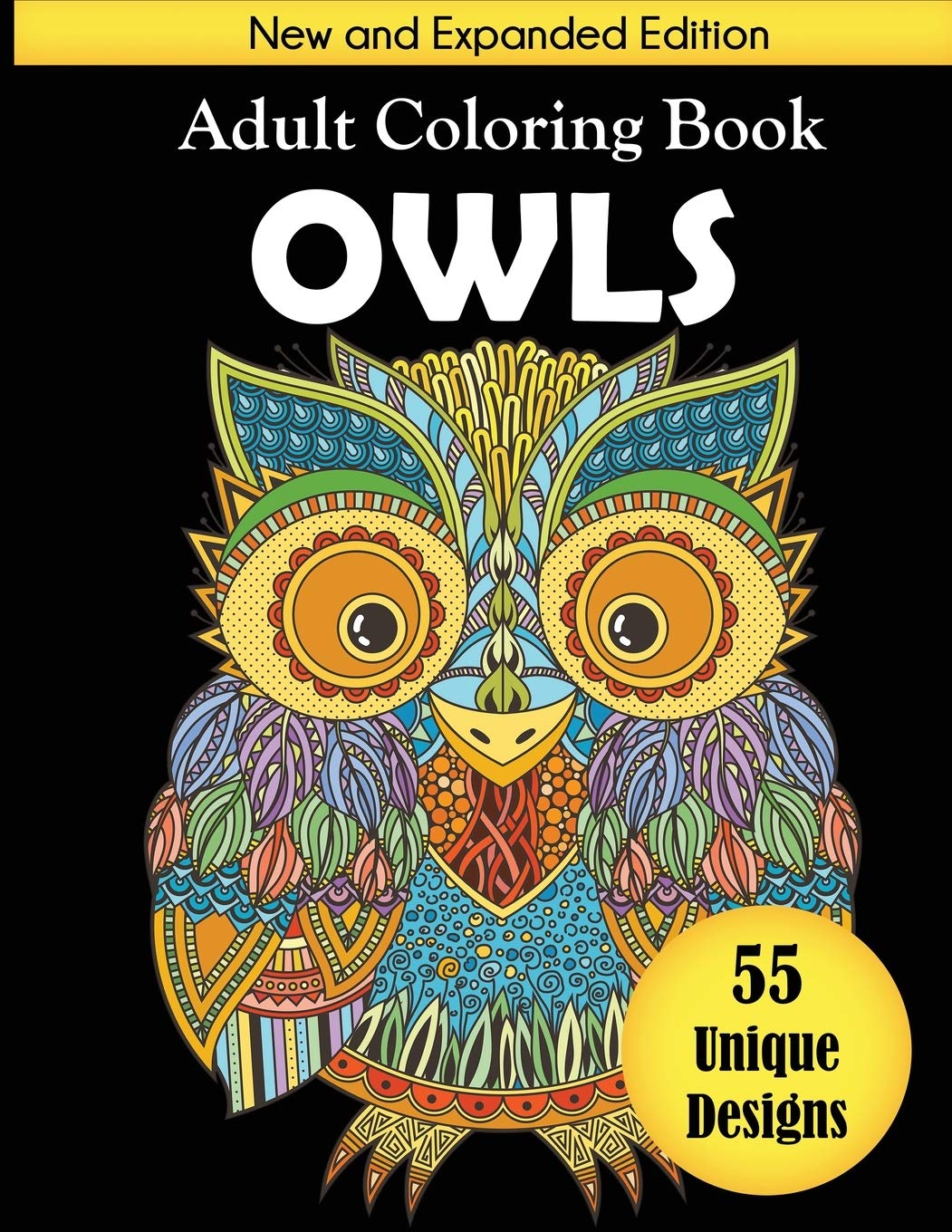 Owls Adult Coloring Book: New and Expanded Edition with 55 Unique Designs Dylanna Publishing, Inc.