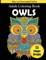 Owls Adult Coloring Book: New and Expanded Edition with 55 Unique Designs Dylanna Publishing, Inc.